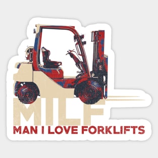 Man I Love Forklifts Sticker